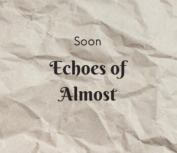 Echoes of almost